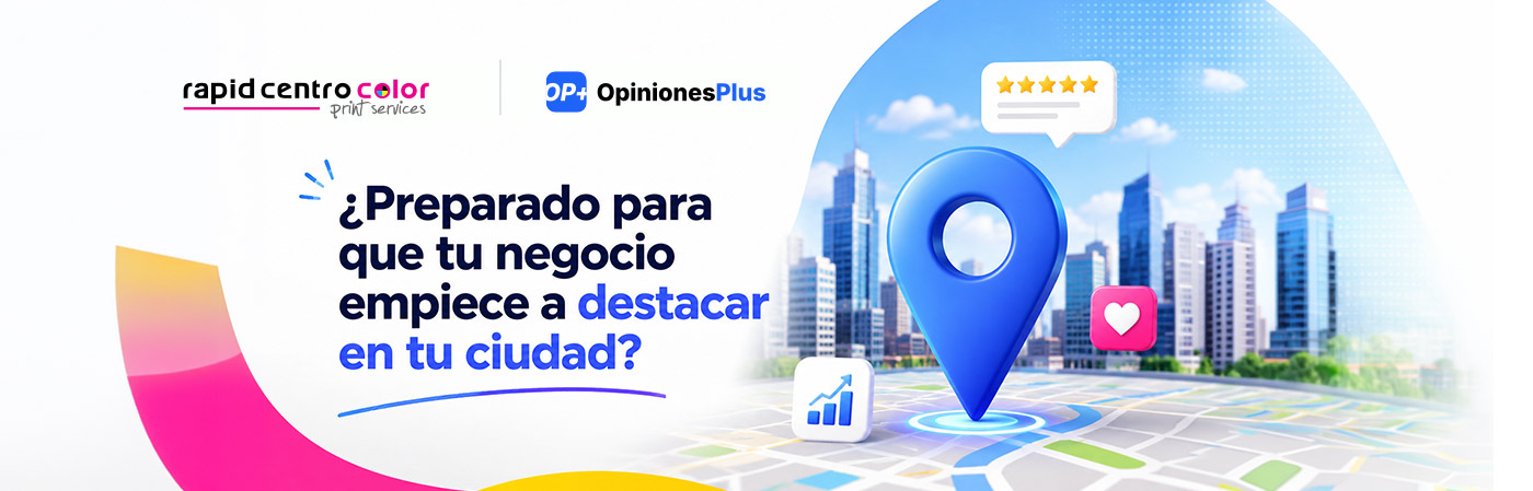 Banner corporativo de OpinionesPlus y Rapid Centro Color con el texto '¿Preparado para que tu negocio empiece a destacar en tu ciudad?' sobre un fondo 3D de un mapa urbano con un pin de localización azul gigante.